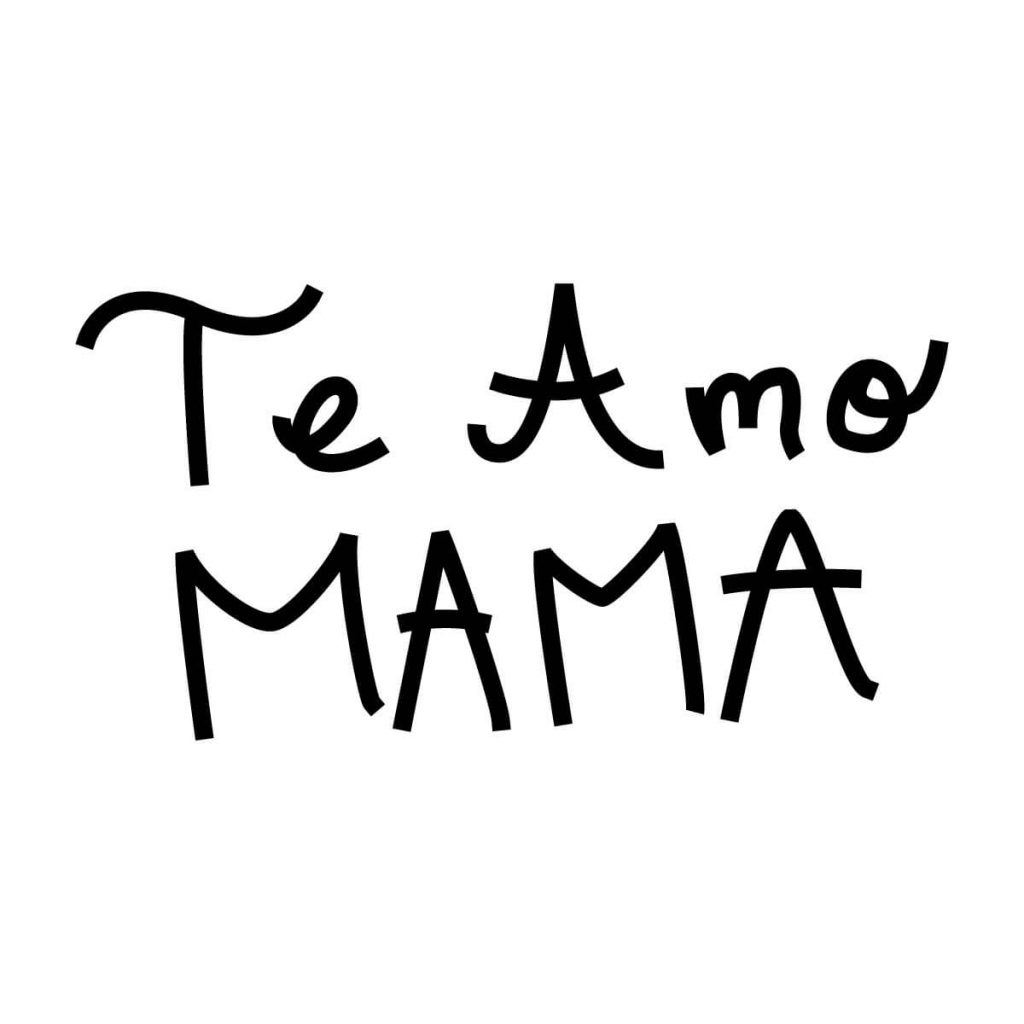 Te Amo Mama1